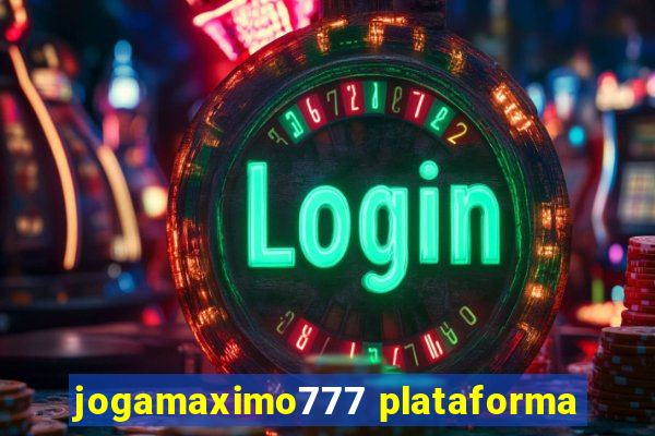 jogamaximo777 plataforma